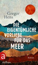 Cover-Bild Die eigentümliche Vorliebe für das Meer