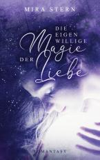 Cover-Bild Die eigenwillige Magie der Liebe