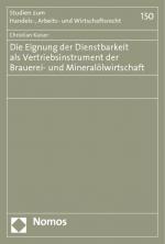 Cover-Bild Die Eignung der Dienstbarkeit als Vertriebsinstrument der Brauerei- und Mineralölwirtschaft