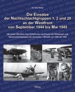 Cover-Bild Die Einsätze der Nachtschlachtgruppen 1, 2 und 20 an der Westfront von September 1944 bis Mai 1945