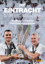Cover-Bild Die Eintracht - La Bestia Blanca