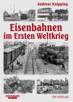 Cover-Bild Die Eisenbahn im ersten Weltkrieg