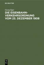 Cover-Bild Die Eisenbahn-Verkehrsordnung vom 23. Dezember 1908