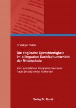 Cover-Bild Die englische Sprechfertigkeit im bilingualen Sachfachunterricht der Mittelschule