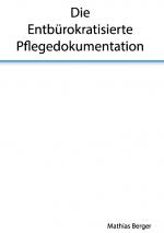 Cover-Bild Die entbürokratisierte Pflegedokumentation