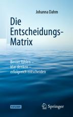 Cover-Bild Die Entscheidungs-Matrix