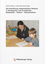 Cover-Bild Die Entwicklung mathematischen Denkens in Kindergarten und Grundschule