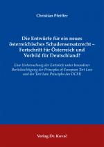 Cover-Bild Die Entwürfe für ein neues österreichisches Schadensersatzrecht - Fortschritt für Österreich und Vorbild für Deutschland?