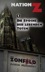 Cover-Bild Die Epoche der lebenden Toten (Nation-Z)