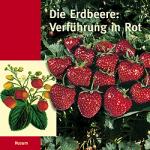 Cover-Bild Die Erdbeere: Verführung in Rot