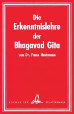 Cover-Bild Die Erkenntnislehre der Bhagavad-Gita. Im Lichte der Geheimlehre betrachtet. Ein Beitrag zum Studium derselben