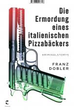 Cover-Bild Die Ermordung eines italienischen Pizzabäckers