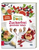 Cover-Bild Die Ernährungs-Docs - Zuckerfrei gesünder leben