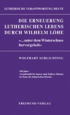 Cover-Bild Die Erneuerung lutherischen Lebens durch Wilhelm Löhe