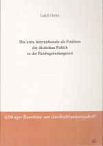 Cover-Bild Die erste Internationale als Problem der deutschen Politik in der Reichsgründungszeit
