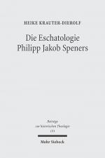 Cover-Bild Die Eschatologie Philipp Jakob Speners