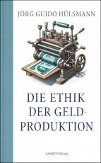 Cover-Bild Die Ethik der Geldproduktion