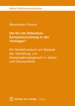 Cover-Bild Die EU mit föderativer Kompetenzordnung in den Verträgen?