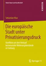 Cover-Bild Die europäische Stadt unter Privatisierungsdruck