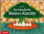 Cover-Bild Die fabelhafte Riesen-Karotte