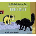 Cover-Bild Die fabelhafte Welt der Tiere - Hunde & Katzen