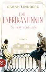 Cover-Bild Die Fabrikantinnen – Schwesternbande