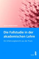 Cover-Bild Die Fallstudie in der akademischen Lehre