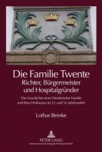 Cover-Bild Die Familie Twente – Richter, Bürgermeister und Hospitalgründer