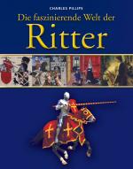 Cover-Bild Die faszinierende Welt der Ritter