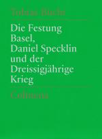 Cover-Bild Die Festung Basel, Daniel Specklin und der Dreissigjährige Krieg