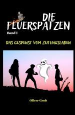 Cover-Bild Die Feuerspatzen, Das Gespenst vom Zeitungsladen