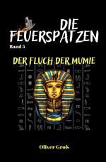 Cover-Bild Die Feuerspatzen, Der Fluch der Mumie