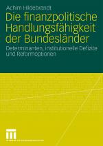 Cover-Bild Die finanzpolitische Handlungsfähigkeit der Bundesländer