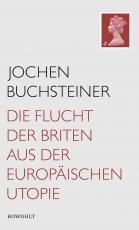 Cover-Bild Die Flucht der Briten aus der europäischen Utopie