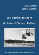 Cover-Bild Die Flüchtlingslager St. Peter-Böhl und Pelikan