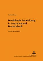 Cover-Bild Die föderale Entwicklung in Australien und Deutschland