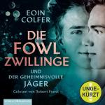 Cover-Bild Die Fowl-Zwillinge und der geheimnisvolle Jäger (Die Fowl-Zwillinge 1)