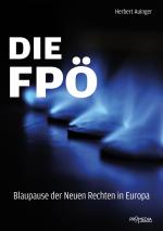 Cover-Bild Die FPÖ – Blaupause der Neuen Rechten in Europa
