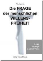 Cover-Bild Die Frage der menschlichen Willensfreiheit in der Theologie Melanchthons