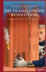 Cover-Bild Die Französische Revolution oder der Preis der Freiheit