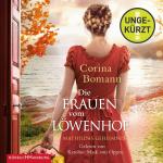 Cover-Bild Die Frauen vom Löwenhof – Mathildas Geheimnis (Die Löwenhof-Saga 2)