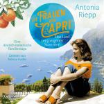Cover-Bild Die Frauen von Capri – Das Lied vergangener Sommer (Die Capri-Reihe 2)