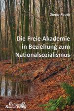 Cover-Bild Die Freie Akademie in Beziehung zum Nationalsozialismus