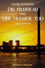 Cover-Bild Die Freifrau und der fremde Tod – Drei Romane