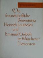 Cover-Bild Die freundschaftliche Begegnung Heinrich Leutholds und Emanuel Geibels im Münchener Dichterkreis