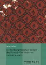 Cover-Bild Die frühbyzantinischen Textilien des Römisch-Germanischen Zentralmuseums