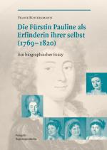 Cover-Bild Die Fürstin Pauline (1769-1820) als Erfinderin ihrer selbst