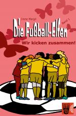 Cover-Bild Die Fußball-Elfen, Band 1 - Wir kicken zusammen