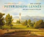 Cover-Bild Die Gärten des Peter Joseph Lennés im heutigen Polen