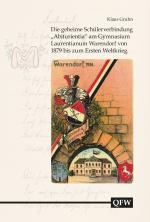 Cover-Bild Die geheime Schülerverbindung „Abiturientia“ am Gymnasium Laurentianum Warendorf von 1879 bis zum Ersten Weltkrieg
